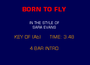 IN THE STYLE 0F
SARA EVIXNS

KEY OF (Ab) TIME13148

4 BAR INTRO