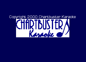 00- Piq 2000 Chambuster Karaoke
0 H I
)L-k