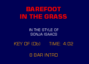 IN THE STYLE OF
SONJA ISMCS

KEY OF (Dbl TIME 4302

8 BAR INTRO