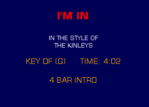 IN THE STYLE OF
THE KINLEYS

KEY OF ((31 TIME 4102

4 BAR INTRO