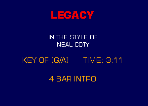 IN THE STYLE 0F
NEAL CDTY

KEY OF EGXAJ TIME 3111

4 BAR INTRO