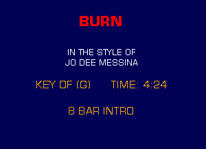 IN THE STYLE OF
JD DEE MESSINA

KEY OF ((31 TIME 424

8 BAR INTRO