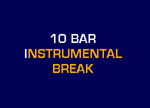 4 0 BAR
INSTRUMENTAL

BREAK