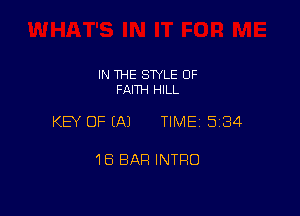 IN THE SWLE OF
FAITH HILL

KEY OF EAJ TIME15134

18 BAR INTRO