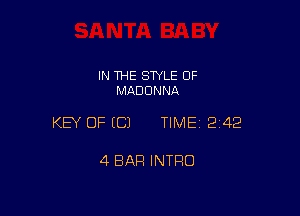 IN THE STYLE 0F
MADONNA

KEY OF ECJ TIME12i42

4 BAR INTRO