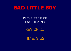 IN THE SWLE OF
RAY STEVENS

KEY OF EC)

TIME 1332
