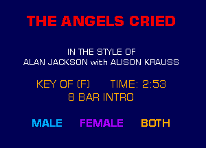IN THE STYLE OF
MAN JACKSON with tlLlSON KRAUSS

KEY OF (P) TIMEI 258
8 BAR INTRO

MnLE