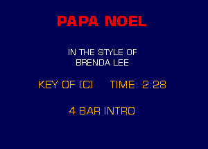 IN THE STYLE 0F
BRENDA LEE

KEY OF (C) TIMEI 22E!

4 BAR INTRO