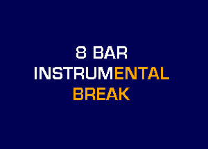 iBBAR
INSTRUMENTAL

BREAK