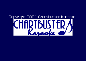 Copyright 2001 Chambusner Karaoke