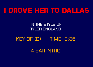 IN THE STYLE 0F
TYLER ENGLAND

KEY OF EDJ TIME 3188

4 BAR INTRO