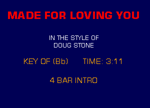 IN THE STYLE 0F
DOUG STONE

KEY OFEBbJ TIME 3111

4 BAR INTRO