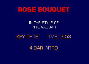 IN THE STYLE 0F
PHIL VASSAR

KEY OF EFJ TIMEI 358

4 BAR INTRO