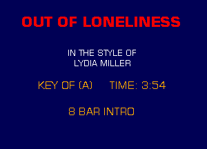 IN THE STYLE OF
LYDIA MILLER

KEY OF EA) TIME13i54

8 BAR INTRO