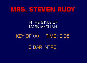 IN THE STYLE 0F
MARK MCGUINN

KEY OF (A) TIME 335

8 BAR INTRO