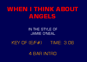 IN THE STYLE OF
JAMIE D'NEAL

KEY OF (EIHM TIMEj BIOS

4 BAR INTRO