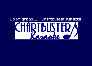 Copyright 2001 Chambusner Karaoke