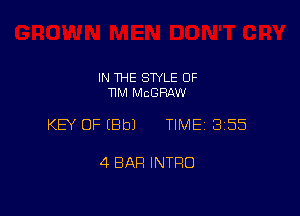 IN THE STYLE 0F
11M MCGRAW

KEY OF EBbJ TIME13155

4 BAR INTRO