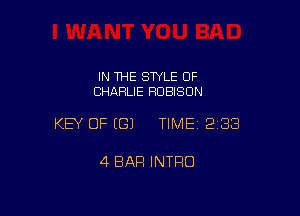 IN THE STYLE OF
CHARLIE RUBISON

KEY OF ((31 TIME 233

4 BAR INTRO