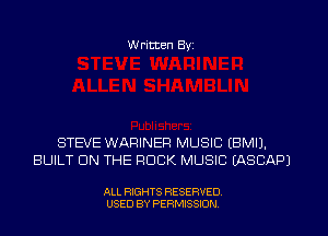 W ritten Byz

STEVE WARINEP MUSIC (BMIJ.
BUILT ON THE ROCK MUSIC (ASCAPJ

ALL RIGHTS RESERVED.
USED BY PERMISSION