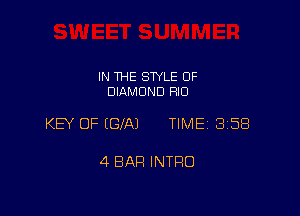 IN THE STYLE 0F
DIAMOND FIIO

KEY OF EGIAJ TIME 3158

4 BAR INTRO