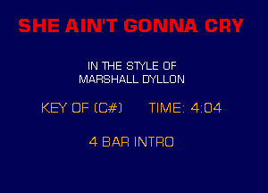 IN THE SWLE OF
MARSHALL CIYLLON

KEY OF E89691 TIME 4104

4 BAR INTRO