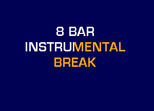 EBBAR
INSTRUMENTAL

BREAK