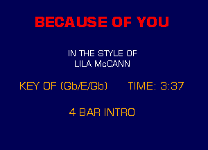IN THE STYLE 0F
LILA McCANN

KB OF (beEbeJ TIMEi 337

4 BAH INTRO