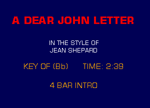 IN THE STYLE OF
JEAN SHEPARD

KEY OF (BbJ TIME 2139

4 BAR INTRO