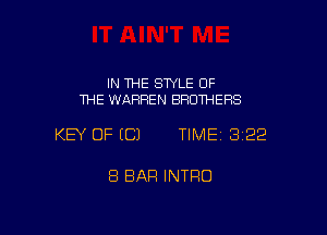 IN THE STYLE OF
THE WARREN SHOTHEFIS

KEY OF ECJ TIME 3122

8 BAR INTRO