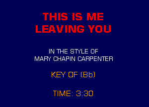 IN THE STYLE OF
MARY CHAPIN CARPENTER

KEY OF iBbJ

TIME 3 30