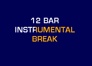 4 2 BAR
INSTRUMENTAL

BREAK