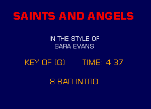 IN THE STYLE OF
SARA EVANS

KEY OF (E31 TIME 43?

8 BAR INTRO