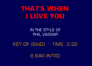 IN THE STYLE 0F
PHIL VASSAR

KEY OF (BbfGl TIMEi 332

8 BAR INTRO