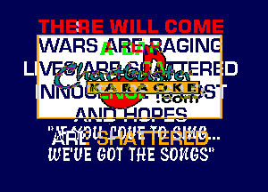 WARS ARE .AGINE