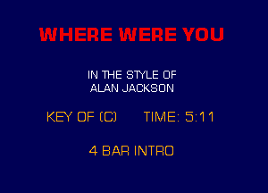 IN THE STYLE OF
ALAN JACKSON

KEY OFECJ TIMEI SIM

4 BAR INTRO