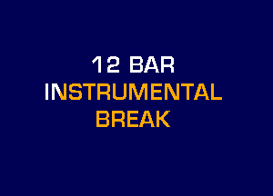 4 2 BAR
INSTRUMENTAL

BREAK