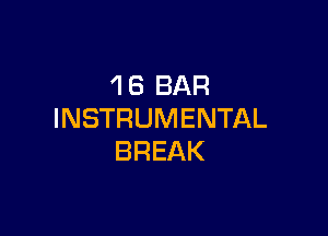 'IB BAR

INSTRUMENTAL
BREAK