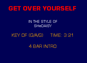 IN THE SWLE OF
SHEDAISY

KEY OF inAfGl TIME 3121

4 BAR INTRO