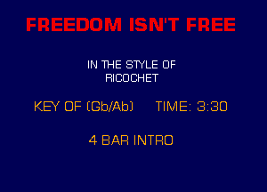 IN THE STYLE 0F
RlCOCHET

KEY OF IGbIAbJ TIMEi 380

4 BAR INTRO