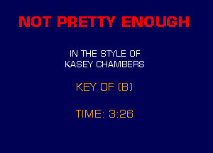 IN THE STYLE 0F
KASEY CHAMBERS

KEY OF EB)

TIME 3128