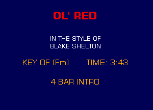 IN THE STYLE OF
BLAKE SHELTON

KEY OF (Fm) TIME 343

4 BAR INTRO