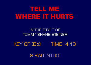IN THE STYLE OF
TOMMY SHANE STEINEFl

KB OF (Dbl TIME 41 8

8 BAR INTRO