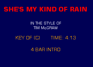IN THE SWLE OF
11M MCGRAW

KEY OFECJ TIME14118

4 BAR INTRO