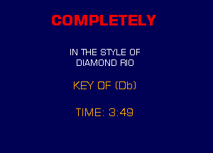 IN THE STYLE OF
DIAMOND RIO

KEY OF (Dbl

TIME13i49