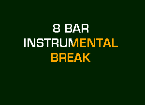 EBBAR
INSTRUMENTAL

BREAK