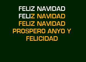 FELIZ NAVIDAD

FELIZ NAVIDAD

FELIZ NAVIDAD
PROSPERO ANYO Y

FELICIDAD