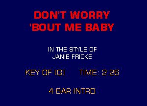 IN THE STYLE OF
JANIE FRICKE

KEY OF (G) TIME 2128

4 BAR INTRO