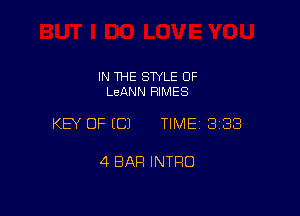 IN THE STYLE 0F
LeANN RIMES

KEY OF ECJ TIMEI 338

4 BAR INTRO