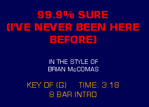 IN THE STYLE OF
BRIAN MCCUMAS

KEY OF (GI TIME 3'18
8 BAR INTRO